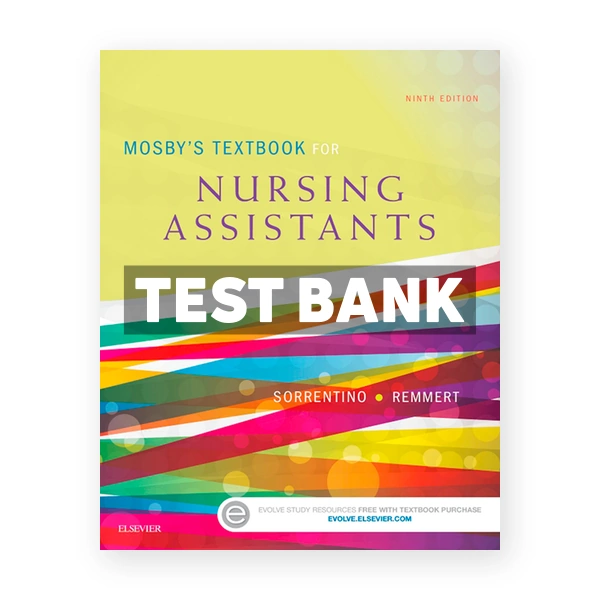 Mosby's Textbook for Nursing Assistants 9th edition Sorrentino Test Bank