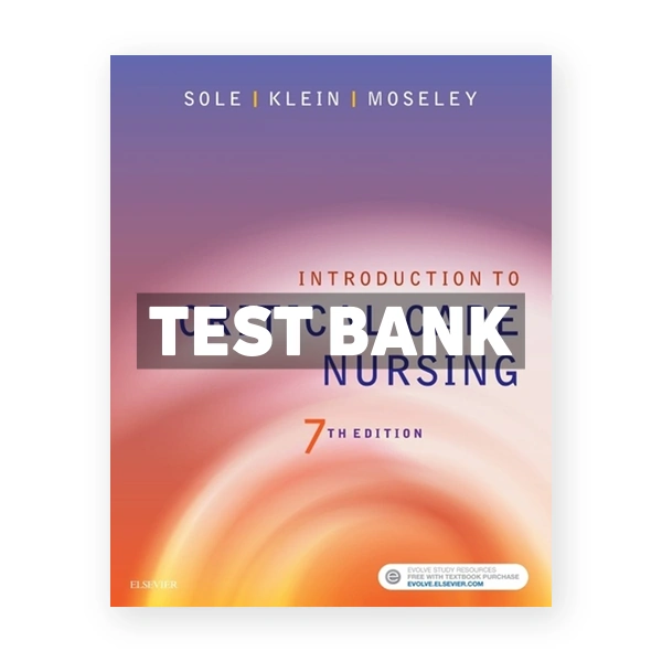 Introduction to Critical Care Nursing 7th edition Sole Test Bank