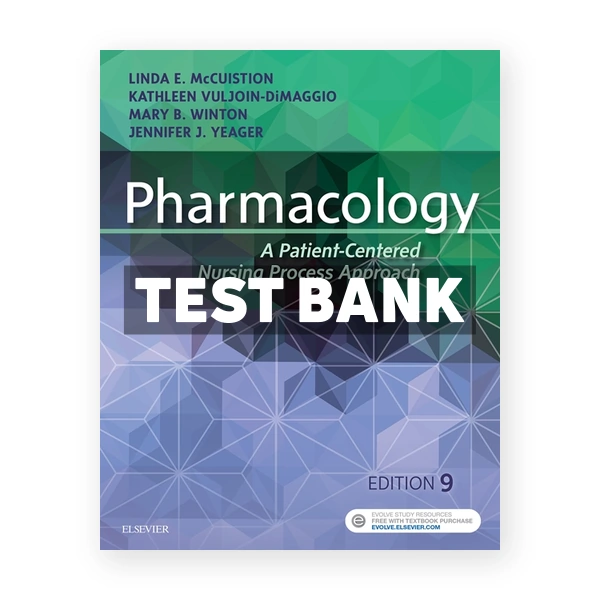 Pharmacology 9th edition McCuistion Test Bank
