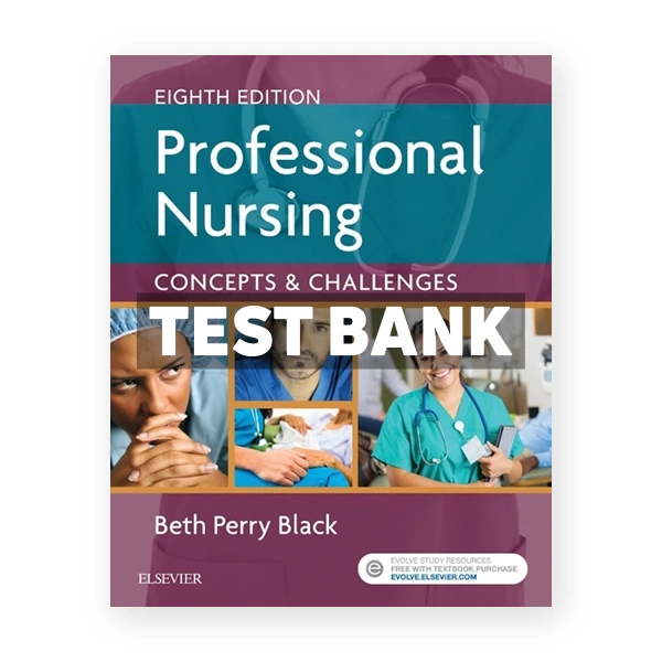 Professional Nursing 8th edition Black Test Bank