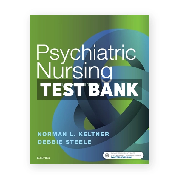 Psychiatric Nursing 8th edition Keltner Test Bank