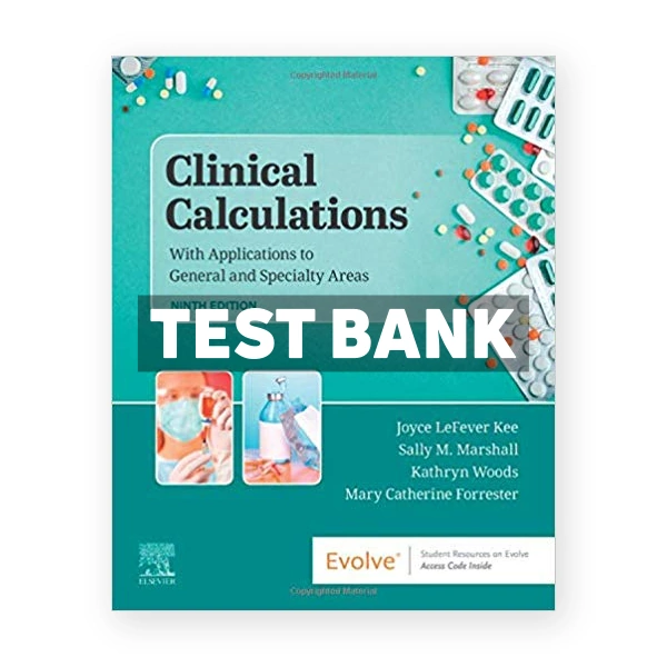 Clinical Calculations 9th edition KeeMarshall Test Bank