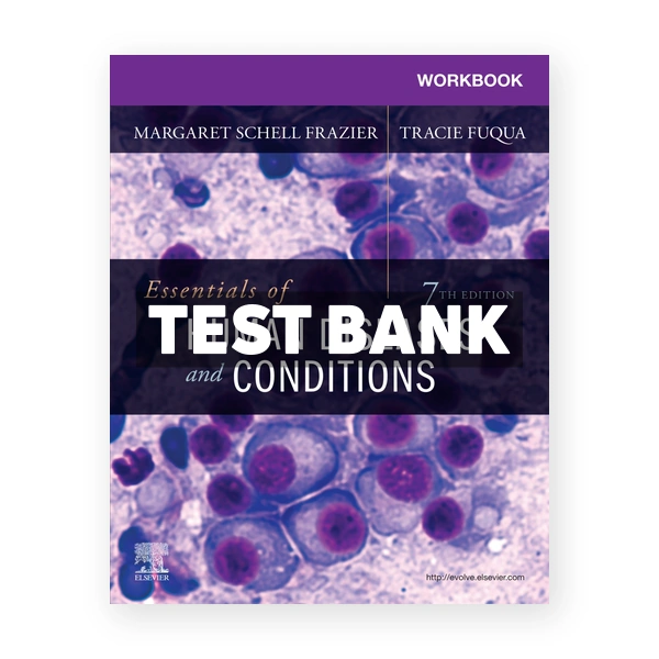 Essentials of Human Diseases and Conditions 7th edition Frazier Test Bank