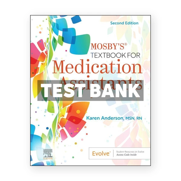 Mosbys Textbook for Medication Assistants 2nd edition Anderson Test Bank
