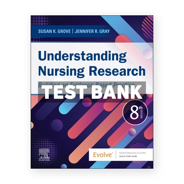Understanding Nursing Research 8th edition Grove Test Bank