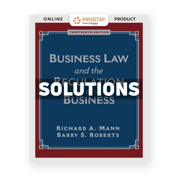 Business Law and the Regulation of Business 13th edition Mann Solutions Manual