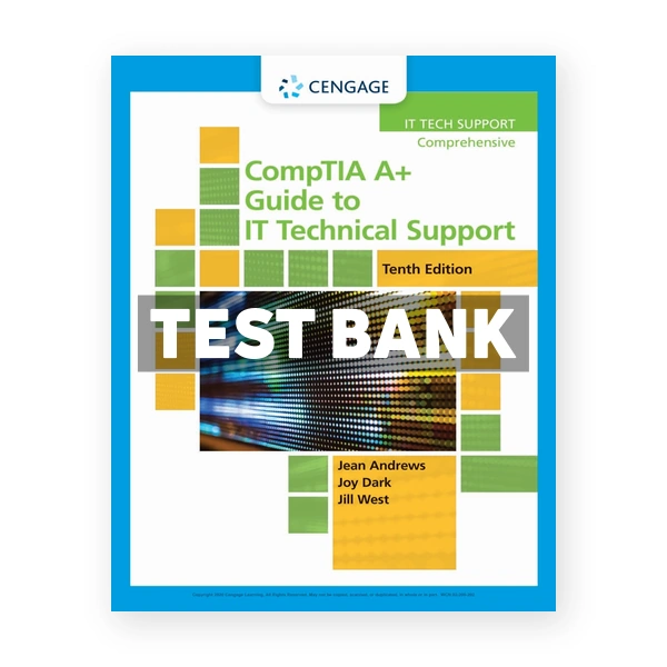 CompTIA A Guide to IT Technical Support 10th edition Andrews Test Bank