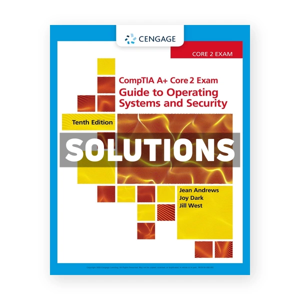 CompTIA A Core 2 Exam Guide to Operating Systems and Security 10th edition Andrews Solutions Manual