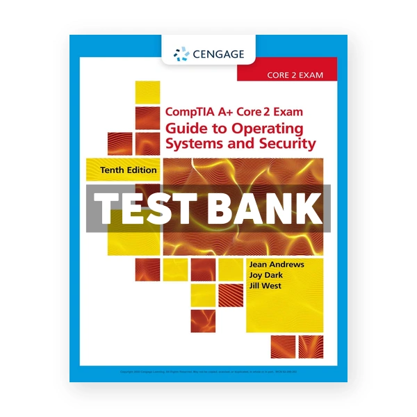 CompTIA A Core 2 Exam Guide to Operating Systems and Security 10th edition Andrews Test Bank