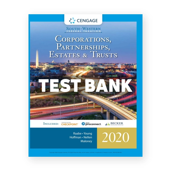 South-Western Federal Taxation 2020 Corporations Partnerships Estates and Trusts 43rd edition Raabe Test Bank