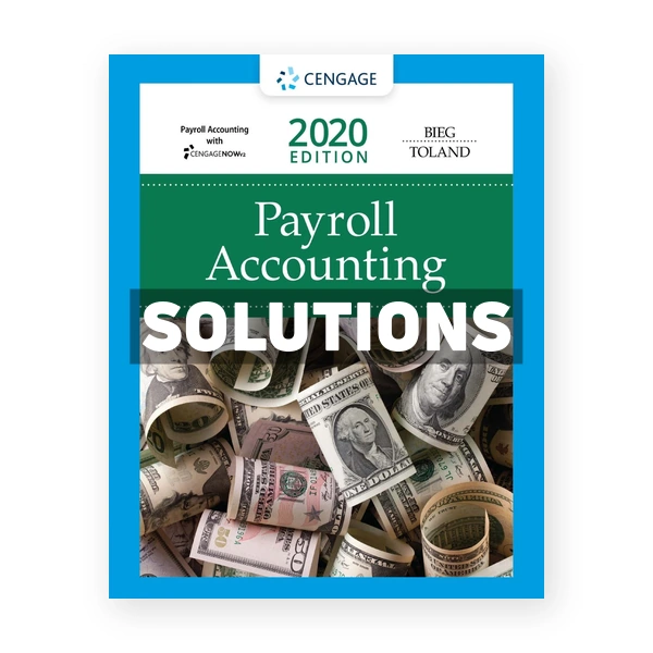 Payroll Accounting 2020 30th edition Bieg Solutions Manual