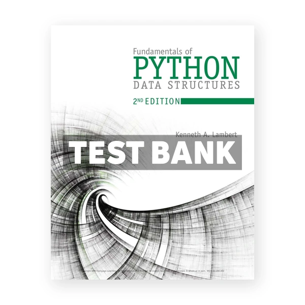 Fundamentals of Python Data Structures 2nd edition Lambert Test Bank