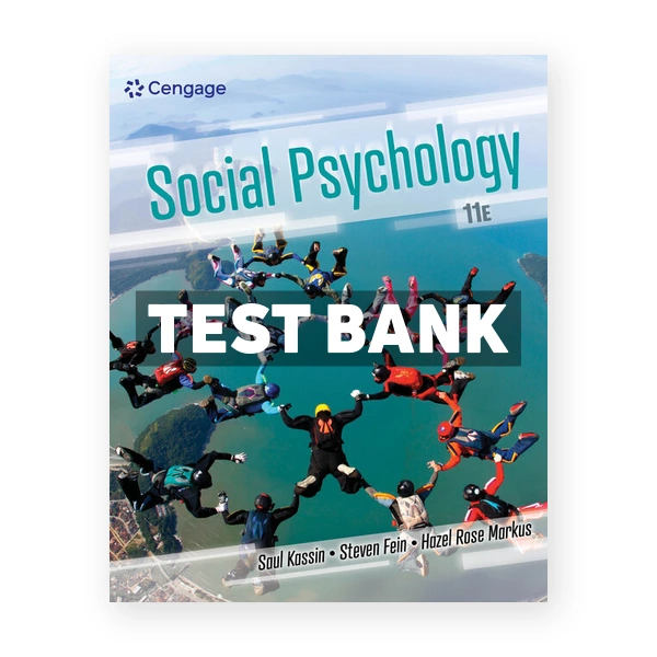 Social Psychology 11th edition Kassin Test Bank