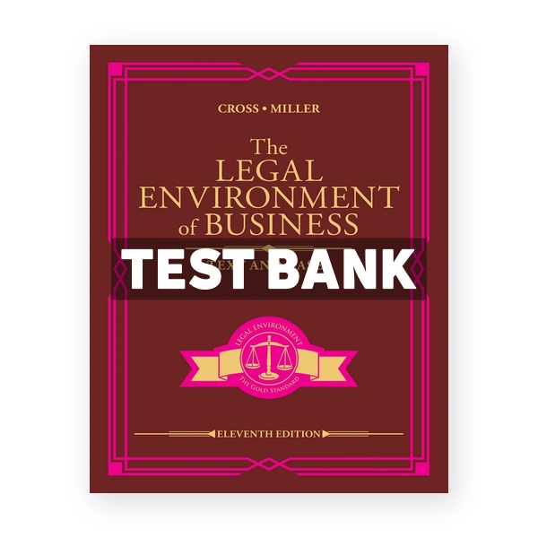 Legal Environment of Business Text and Cases 11th edition Cross Test Bank