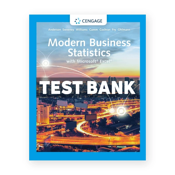 Modern Business Statistics with Microsoft Excel 7th edition Anderson Test Bank