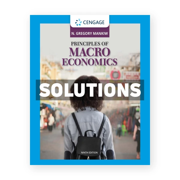 Principles of Macroeconomics 9th edition Mankiw Solutions Manual