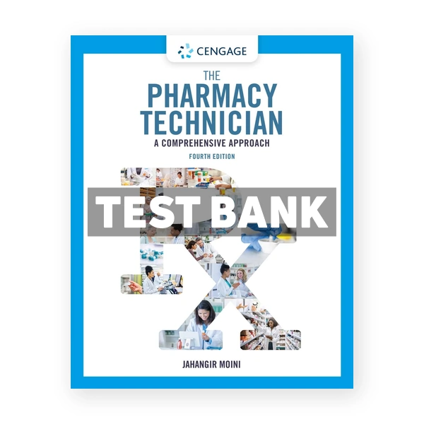 Pharmacy Technician A Comprehensive Approach 4th edition Moini Test Bank