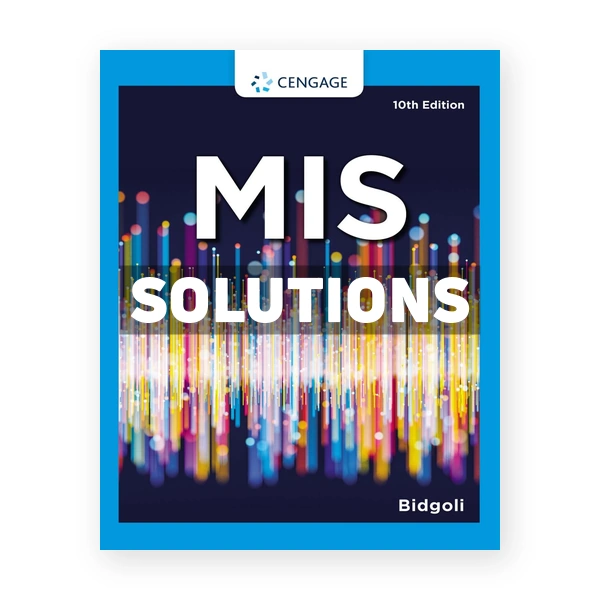 MIS 10th edition Bidgoli Solutions Manual