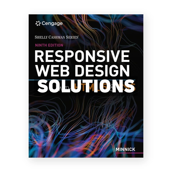 Responsive Web Design with HTML 5 and CSS 9th edition Minnick Solutions Manual