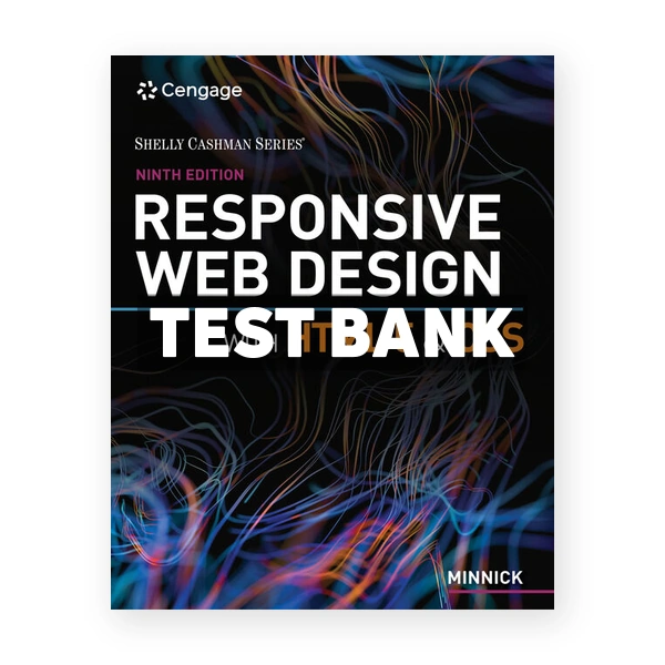 Responsive Web Design with HTML 5 and CSS 9th edition Minnick Test Bank