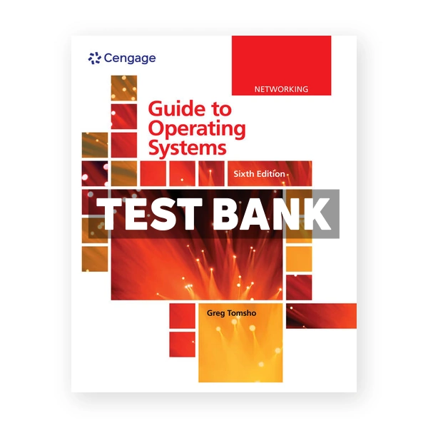 Guide to Operating Systems 6th edition Tomsho Test Bank