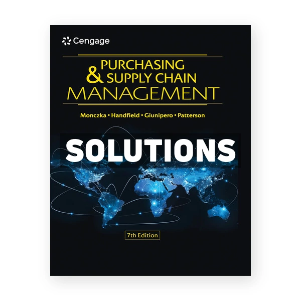 Purchasing and Supply Chain Management 7th edition Monczka Solutions Manual