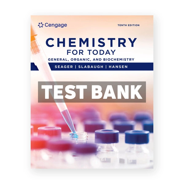 Chemistry for Today 10th edition Seager Test Bank