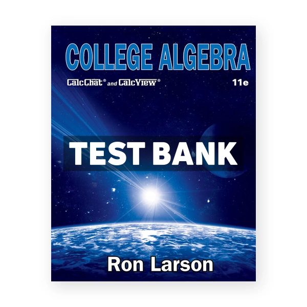 College Algebra 11th edition Larson Test Bank