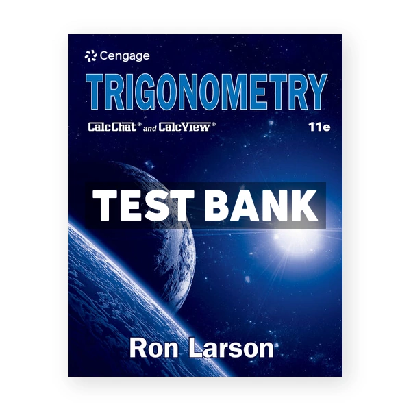 Trigonometry 11th edition Larson Test Bank