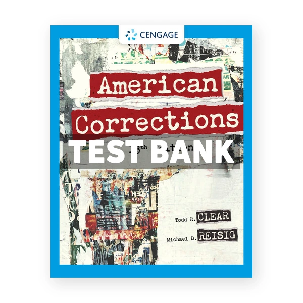 American Corrections 13th edition Clear Test Bank