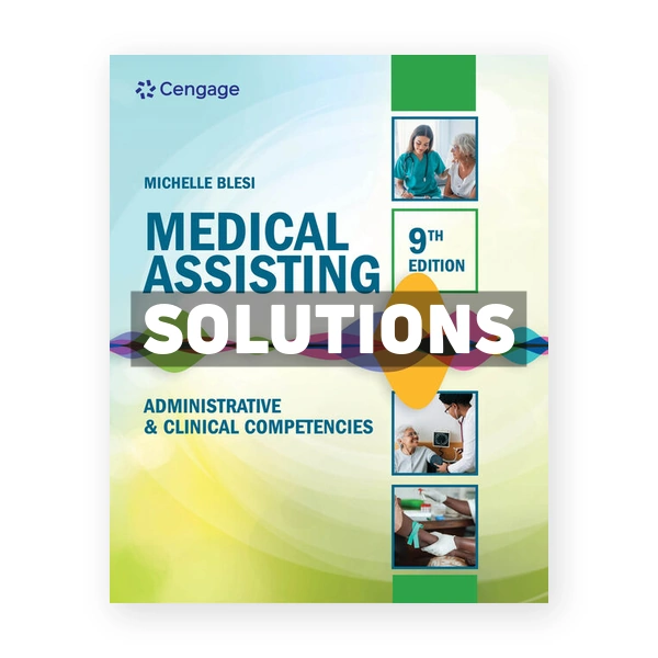 Medical Assisting Administrative and Clinical Competencies 9th edition Blesi Solutions Manual