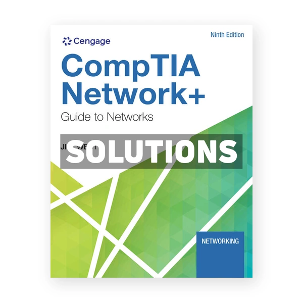 CompTIA Network Guide to Networks 9th edition West Solutions Manual
