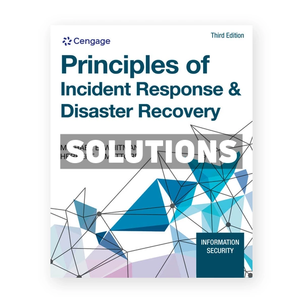 Principles of Incident Response and Disaster Recovery 3rd edition Whitman Solutions Manual