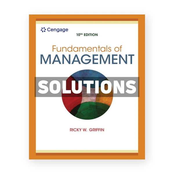 Fundamentals of Management 10th edition Griffin Solutions Manual