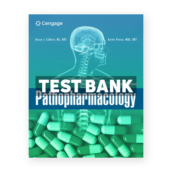 Pathopharmacology 2nd edition Colbert Test Bank