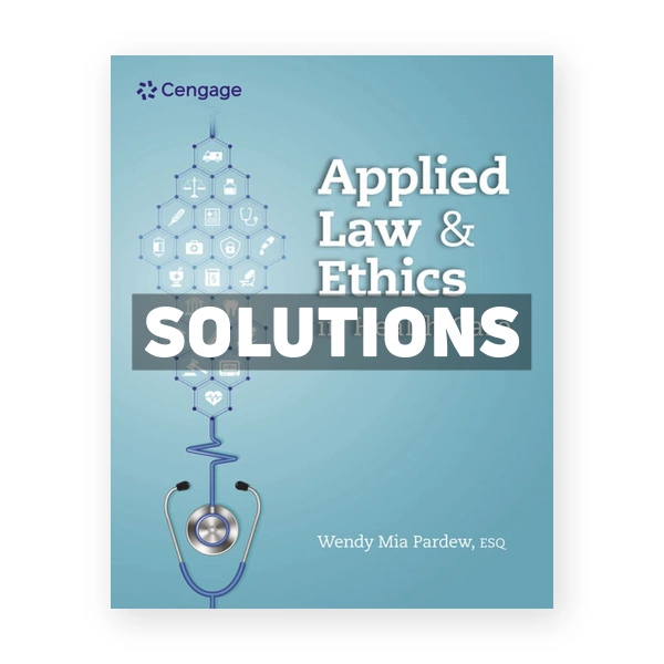 Applied Law and Ethics in Health Care 1st edition Pardew Solutions Manual