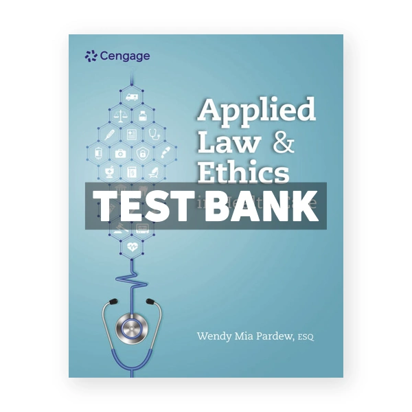 Applied Law and Ethics in Health Care 1st edition Pardew Test Bank