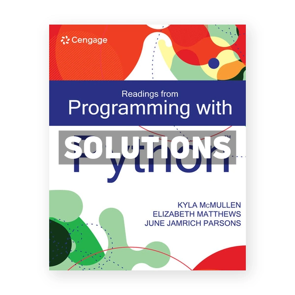 Readings from Programming with Python 1st edition Mcmullen Solutions Manual
