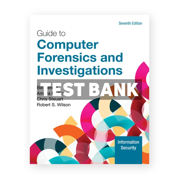 Guide to Computer Forensics and Investigations 7th edition Nelson Test Bank