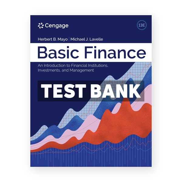 Basic Finance 13th edition Mayo Test Bank
