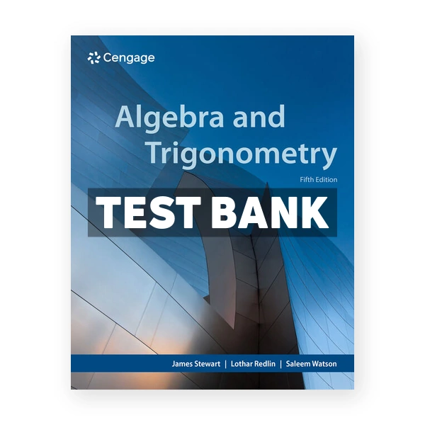 Algebra and Trigonometry 5th edition Stewart Test Bank