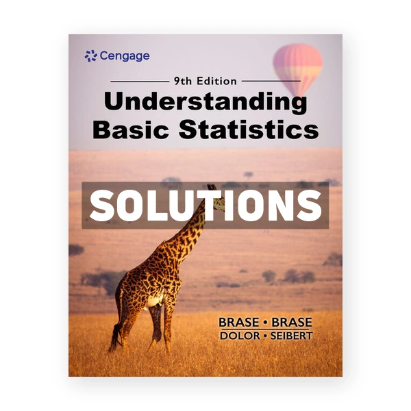 Understanding Basic Statistics 9th edition Brase Solutions Manual