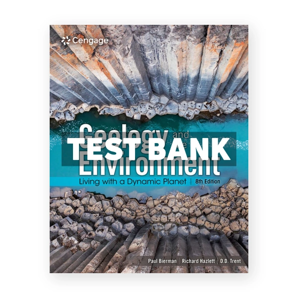 Geology and the Environment 8th edition Bierman Test Bank