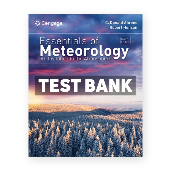 Essentials of Meteorology - An Invitation to the Atmosphere 9th edition Ahrens Test Bank