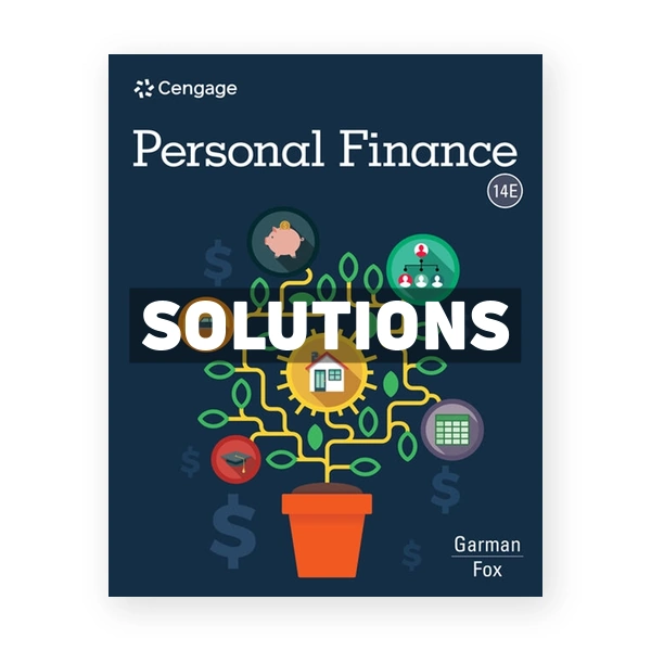 Personal Finance 14th edition Garman Solutions Manual