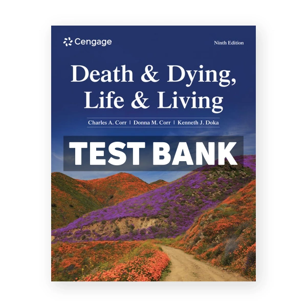 Death and Dying Life and Living 9th edition Corr Test Bank