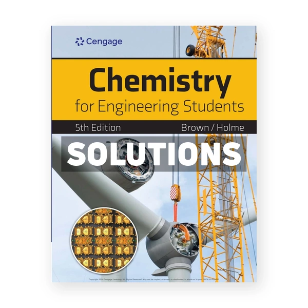 Chemistry for Engineering Students 5th edition Brown Solutions Manual