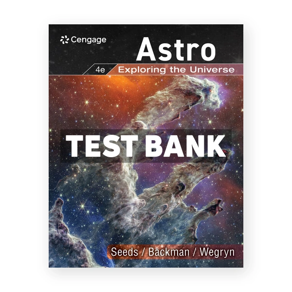 Astro - Exploring the Universe 4th edition Seeds Test Bank