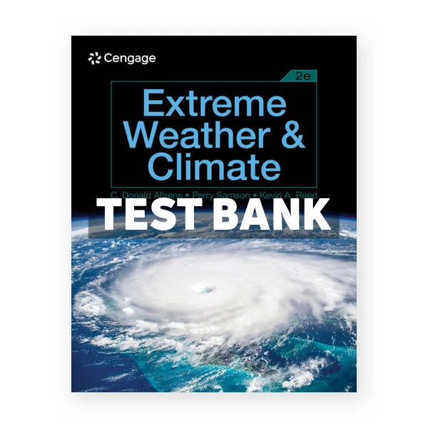 Extreme Weather and Climate 2nd edition Ahrens Test Bank