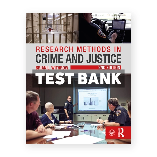 Research Methods in Crime and Justice 2nd edition Withrow Test Bank